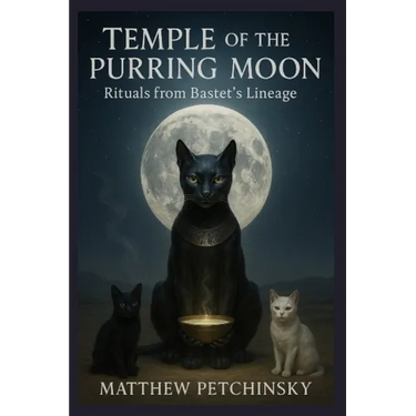 Temple of the Purring Moon: Rituals from Bastet's Lineage