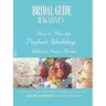 Bridal Guide (R) Magazine's How to Plan the Perfect Wedding...Without Going Broke