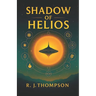 Shadow of Helios: Book 1 of the Solar Realms Saga