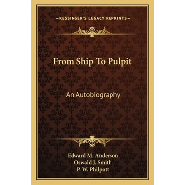 From Ship To Pulpit: An Autobiography