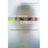 Seeing Through Cynicism: A Reconsideration of the Power of Suspicion