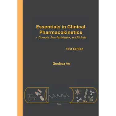 Essentials in Clinical Pharmacokinetics: Concepts, Dose Optimization, and Biologics