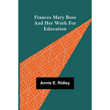 Frances Mary Buss and her work for education