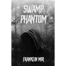 Swamp Phantom