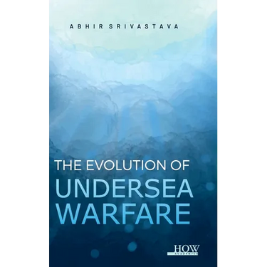 The Evolution of Undersea Warfare