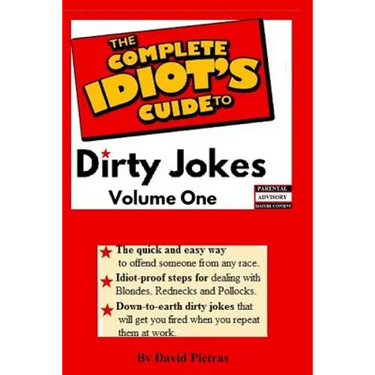 The Complete Idiot's Guide to Dirty Jokes