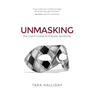 Unmasking: The Coach's Guide to Imposter Syndrome
