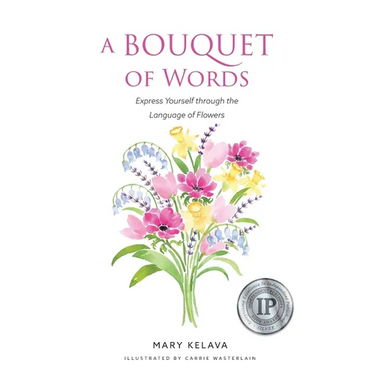 A Bouquet of Words: Express Yourself through the Language of Flowers