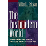 The Postmodern World: Discerning the Times and the Spirit of Our Age