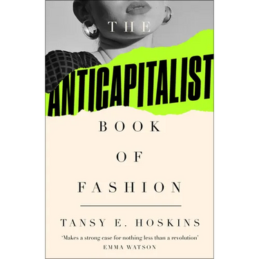 The Anti-Capitalist Book of Fashion