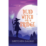 Dead Witch on a Bridge