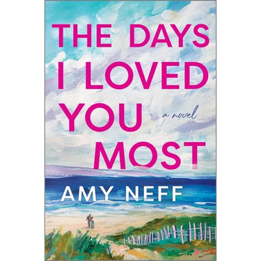 The Days I Loved You Most