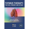 Thymus Therapy: The Past, Present and Future