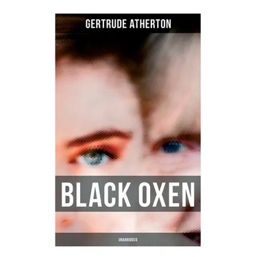 Black Oxen (Unabridged)
