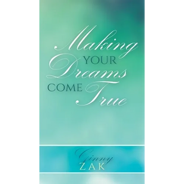 Making Your Dreams Come True