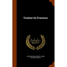 Treatise On Fractures