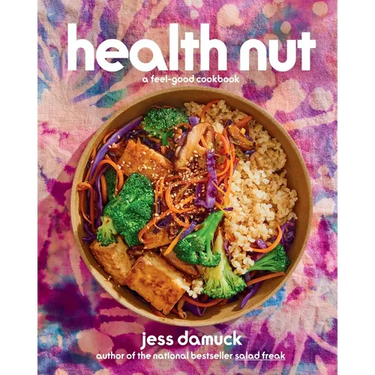 Health Nut: A Feel-Good Cookbook