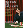 Bad Beats and Lucky Draws: Poker Strategies, Winning Hands, and Stories from the Professional Poker Tour
