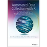Automated Data Collection with R: A Practical Guide to Web Scraping and Text Mining