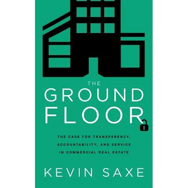 The Ground Floor: The Case for Transparency, Accountability, and Service in Commercial Real Estate