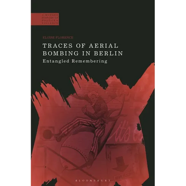 Traces of Aerial Bombing in Berlin: Entangled Remembering