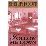 Follow Me Down