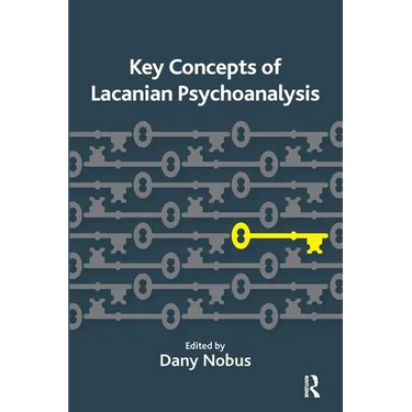 Key Concepts of Lacanian Psychoanalysis