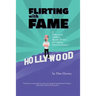 Flirting with Fame: A Hollywood Publicist Recalls 50 Years of Celebrity Close Encounters
