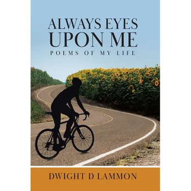 Always Eyes Upon Me: Poems Of My Life