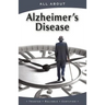 All About Alzheimer's Disease