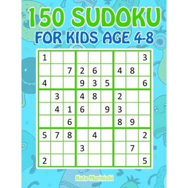 150 Sudoku for Kids Ages 4-8: Sudoku With Cute Monster Books for Kids