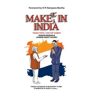 Make It in India: Global Ceos, Indo-Us Insights