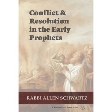 Conflict & Resolution in the Early Prophets