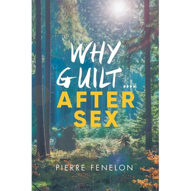 Why Guilt . . . . After Sex