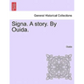 Signa. a Story. by Ouida.