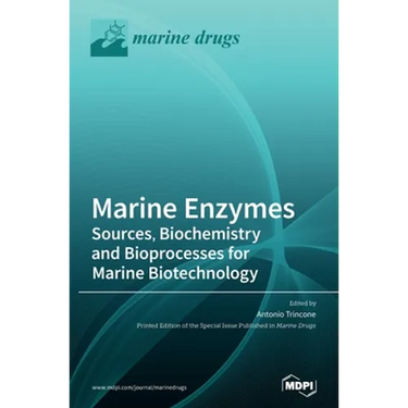Marine Enzymes: Sources, Biochemistry and Bioprocesses for Marine Biotechnology