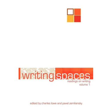 Writing Spaces: Readings on Writing Volume 1