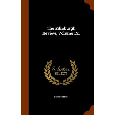 The Edinburgh Review, Volume 151