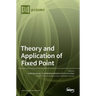 Theory and Application of Fixed Point
