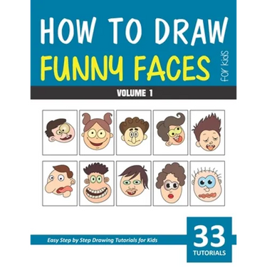 How to Draw Funny Faces for Kids - Volume 1