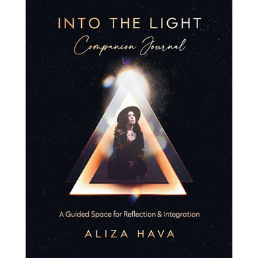 Into the Light Companion Journal: A Guided Space for Reflection & Integration