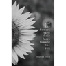 And the Flowers Turn Their Faces Toward the Sun