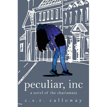 Peculiar, INC: A Novel of the Charismata