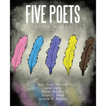 Five Poets: Good Words