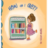 How do I Act?