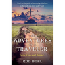 The Adventures of a Traveler: To the Cross and Beyond...