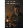 Rise of the Shadowmage: Book 1: Shadowmage Series