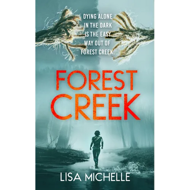 Forest Creek: An Unpredictable and Twisted Psychological Thriller