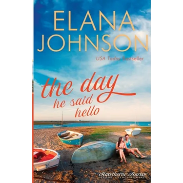 The Day He Said Hello: Sweet Contemporary Romance