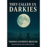 They Called Us Darkies: Based on the True Story of Betty Jackson